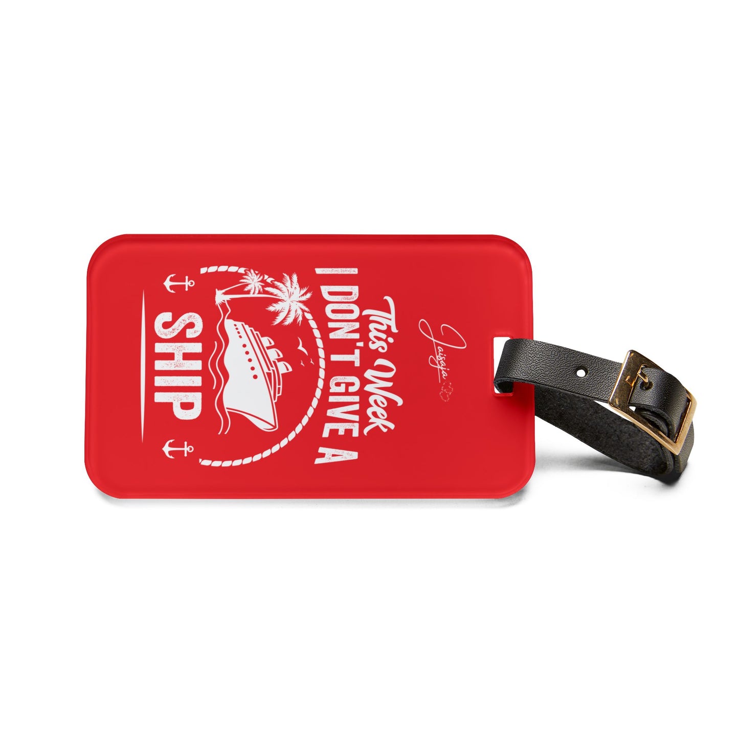 This Week I Don't Give a Ship - Luggage Tag