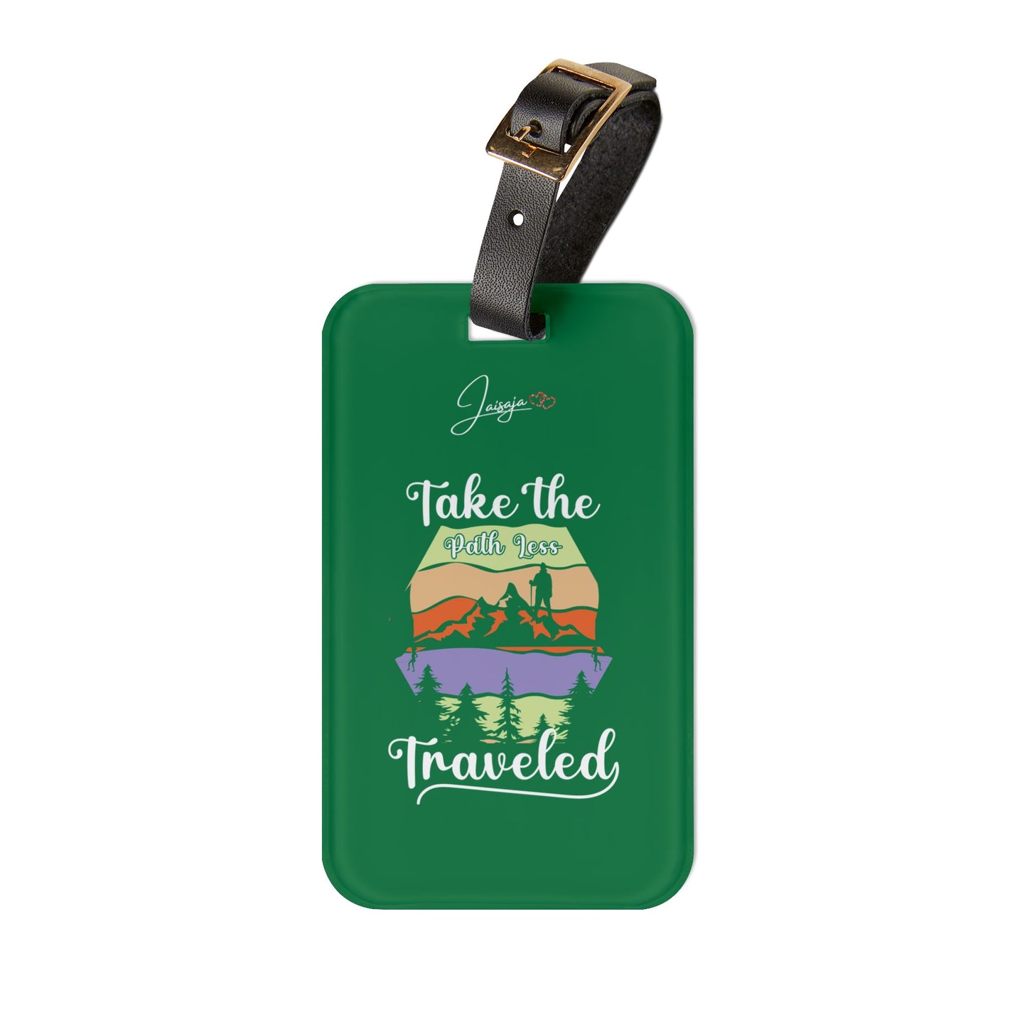 Take The Path Less Traveled - Luggage Tag