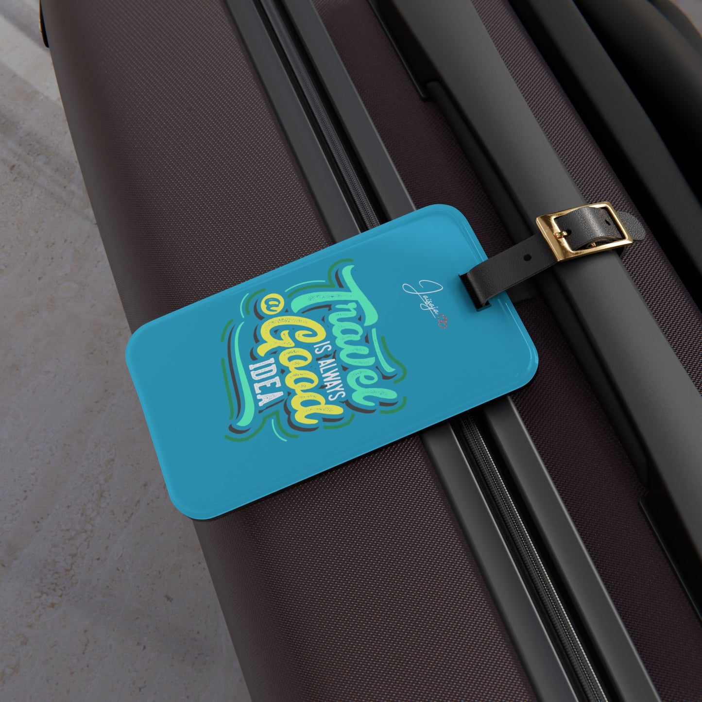 Tavel Is Always A Good Idea - Luggage Tag