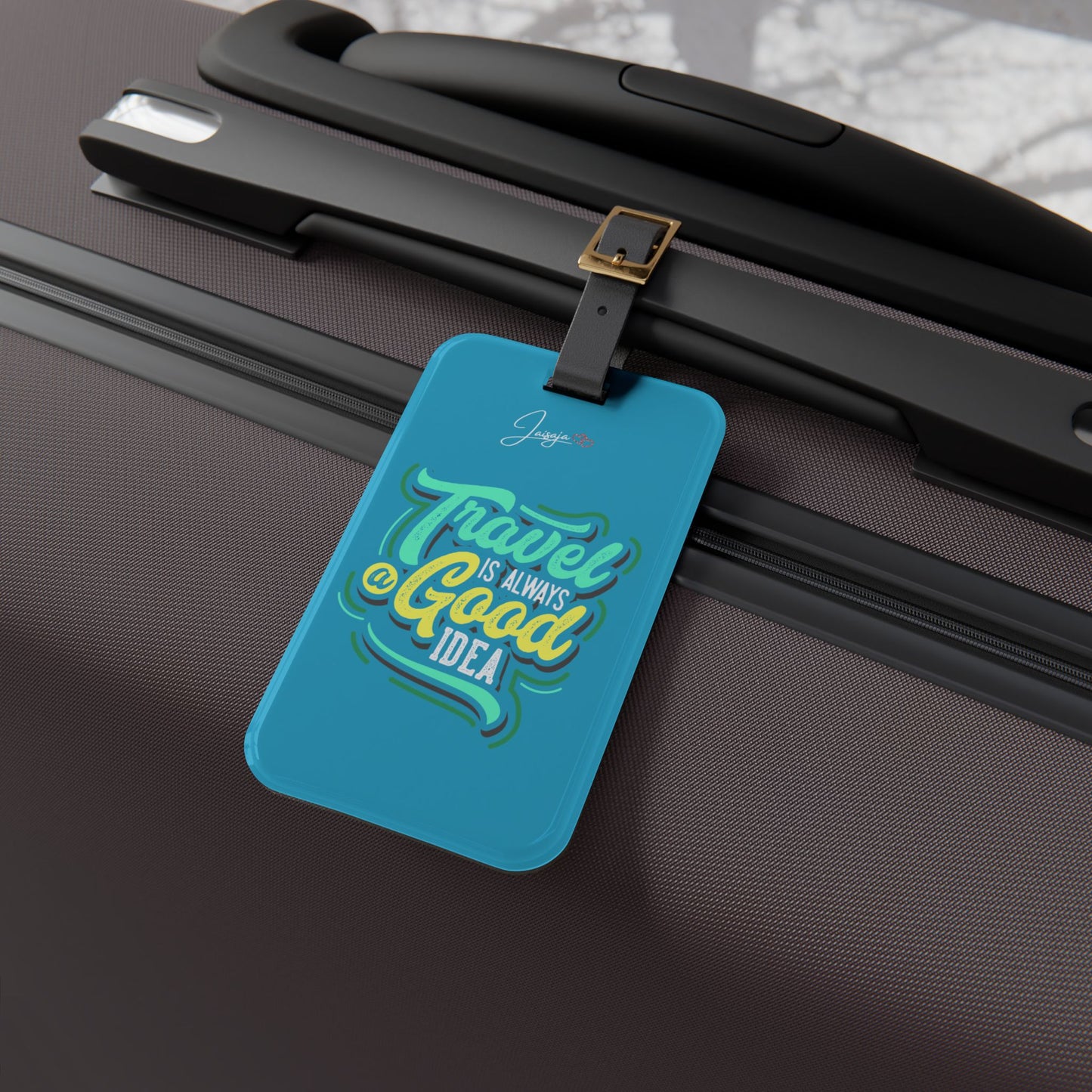 Tavel Is Always A Good Idea - Luggage Tag