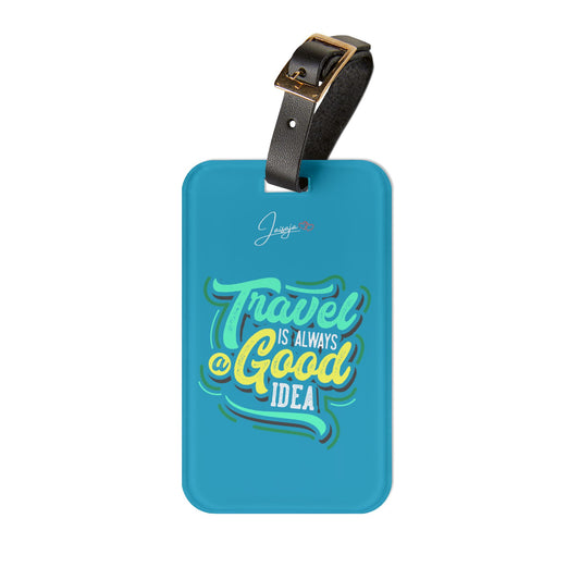 Tavel Is Always A Good Idea -  Luggage Tag