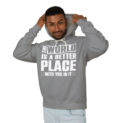 The World Is A Better Place With You In It Grey