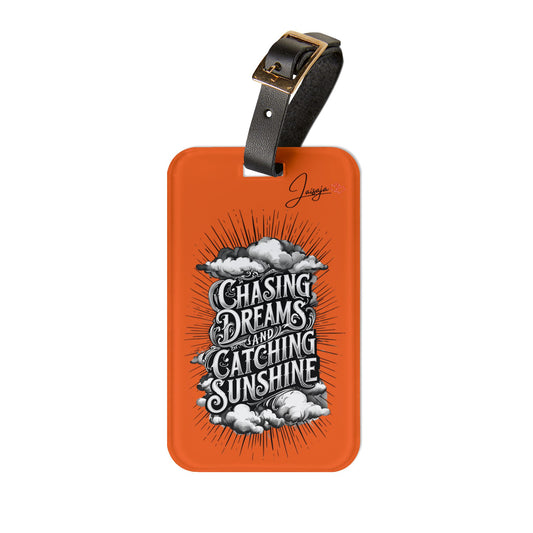 Chasing Dreams & Catching Sunshine - Luggage Tag