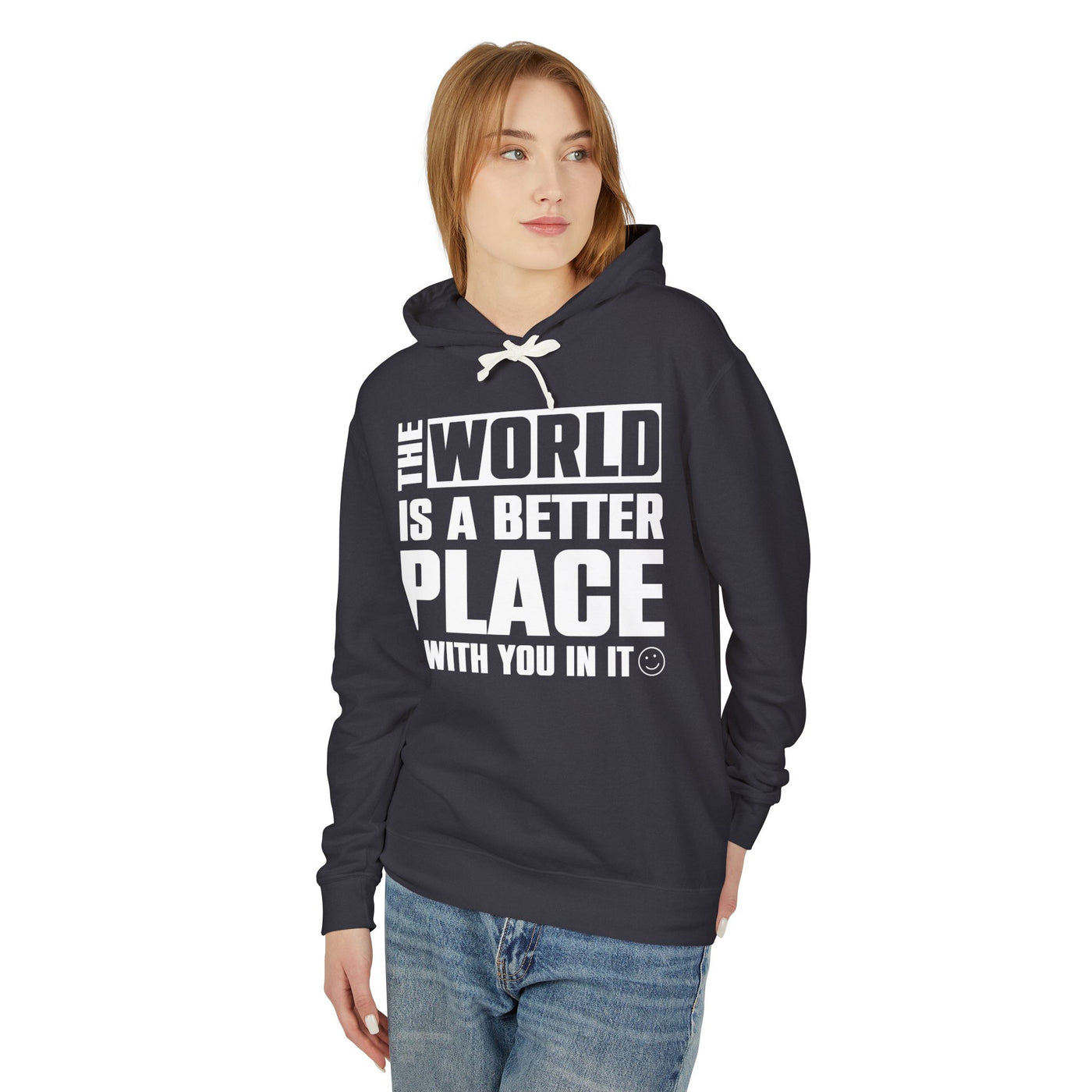 The World Is A Better Place With You In It Black