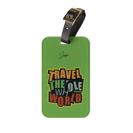 Travel the Whole World -  Luggage Tag