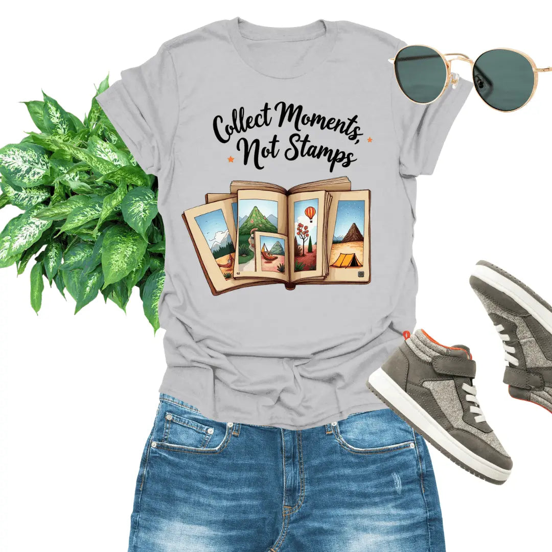 Collect Moments Not Stamps | Embrace Travel & Life Experiences
