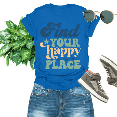 Find Your Happy Place Unisex T-Shirt