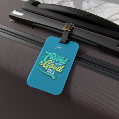 Tavel Is Always A Good Idea -  Luggage Tag