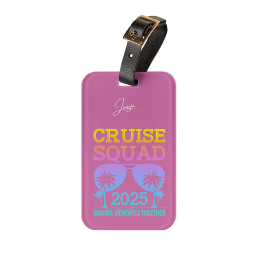 Cruise Squad  - Make Memories Together 2025 - Luggage Tag