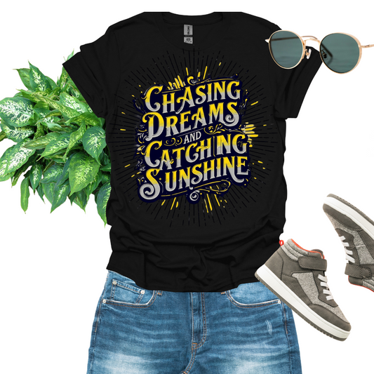 Chasing Dreams Catching Sunshine Graphic