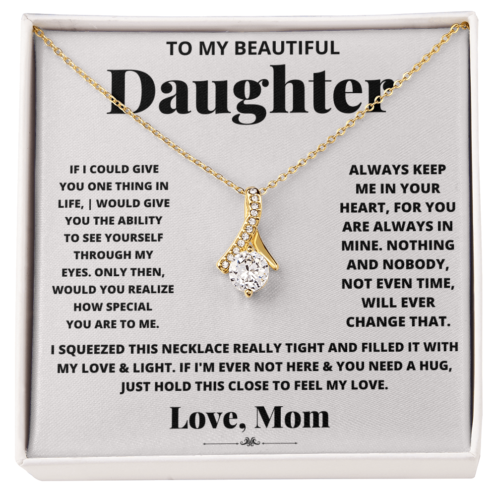 To My Beautiful Daughter Love Mom