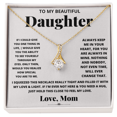 To My Beautiful Daughter Love Mom