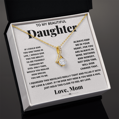 To My Beautiful Daughter Love Mom