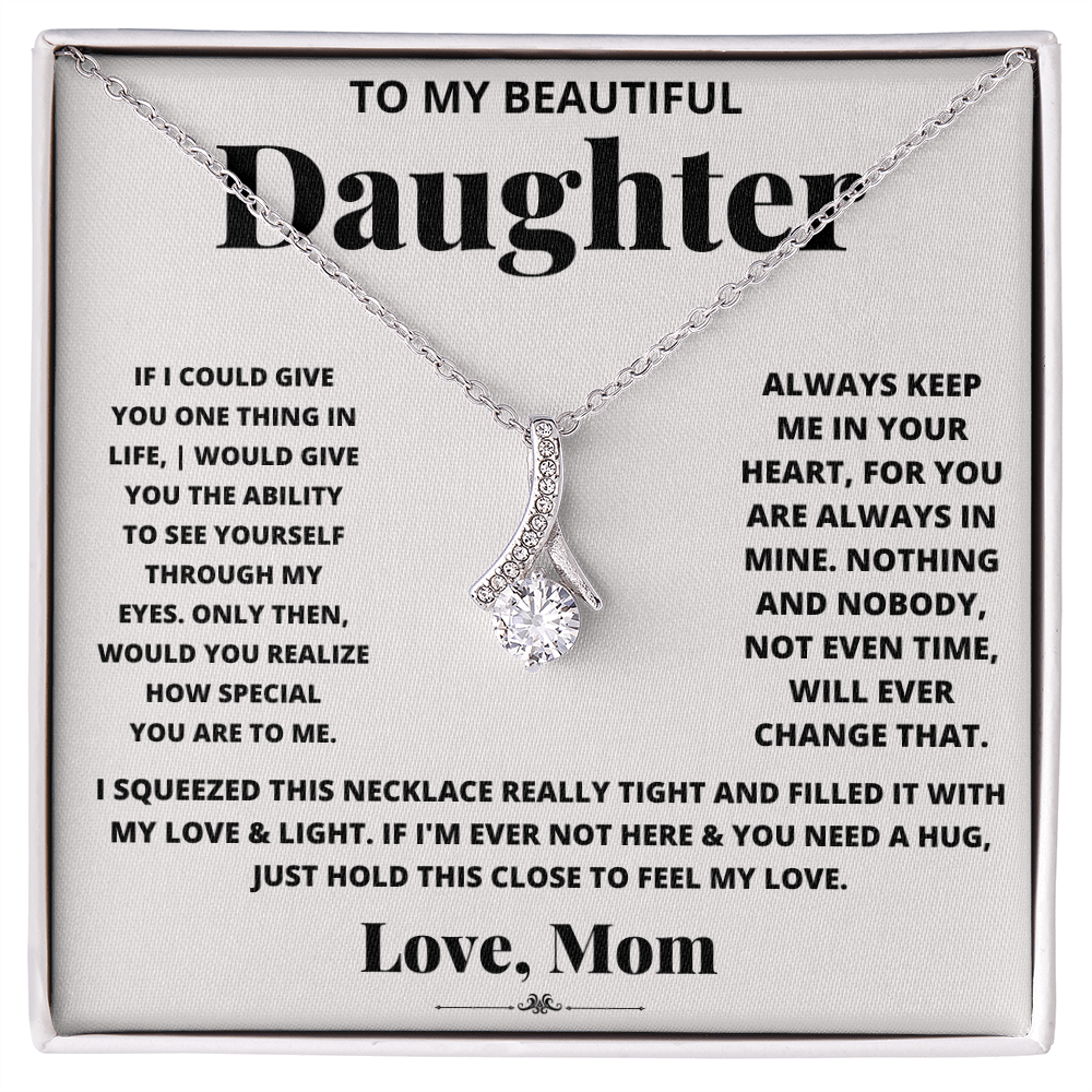 To My Beautiful Daughter Love Mom