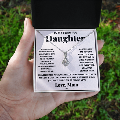 To My Beautiful Daughter Love Mom