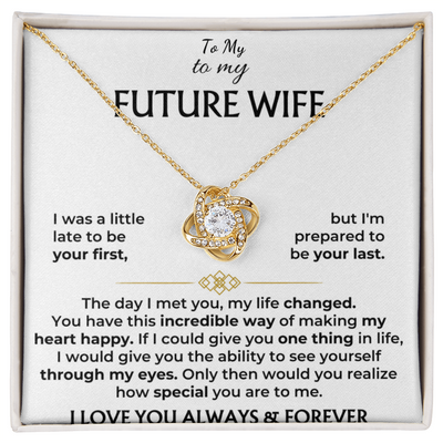 To My Future Wife I Love You Always And Forever