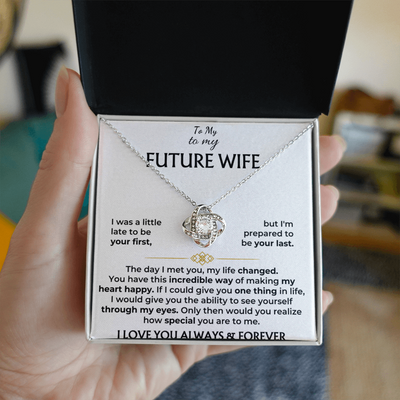 To My Future Wife I Love You Always And Forever
