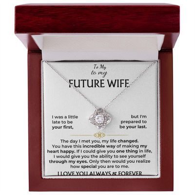 To My Future Wife I Love You Always And Forever