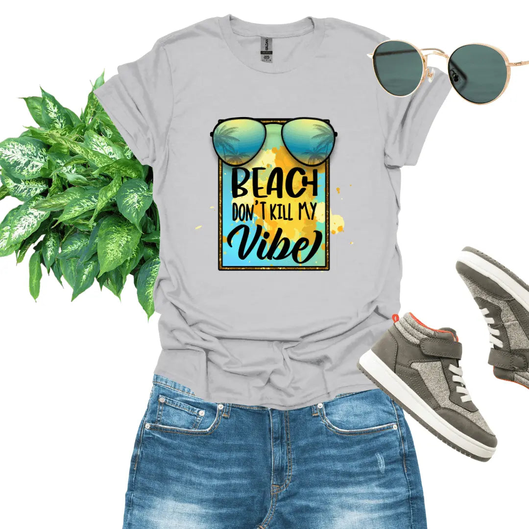 Beach Don't Kill My Vibe - Jaisaja