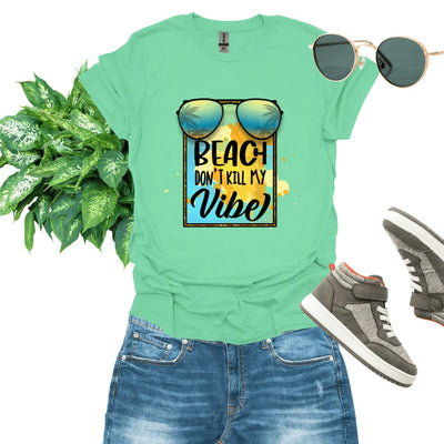 Beach Don't Kill My Vibe - Jaisaja