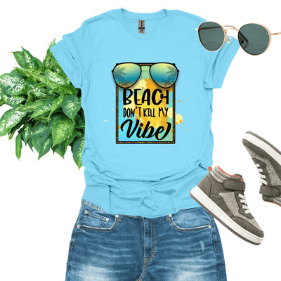Beach Don't Kill My Vibe - Jaisaja